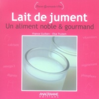 France GUILLAIN – LAIT DE JUMENT BIO LA VOIE LACTEE