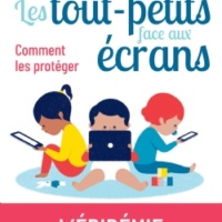 Les tout-petits face aux écrans, comment les protéger