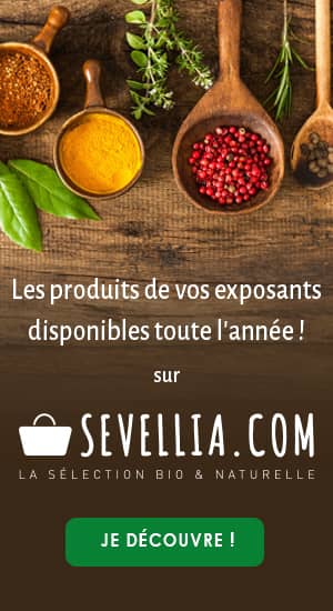 Les produits de vos exposants disponibles toute l'année sur SEVELLIA.COM