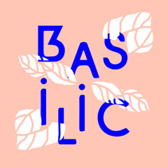 Basilic Podcast